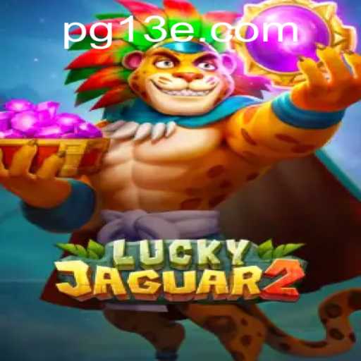 Descubra o Jogo Empolgante Luckyjaguar2 e Suas Regras Incríveis